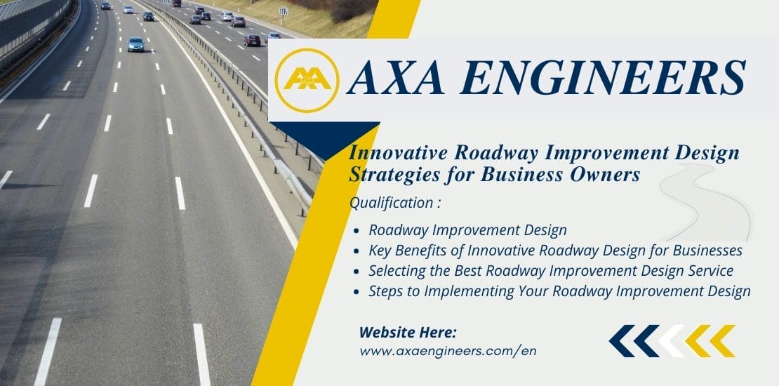 Enhance your business's infrastructure with our advanced roadway improvement design services.