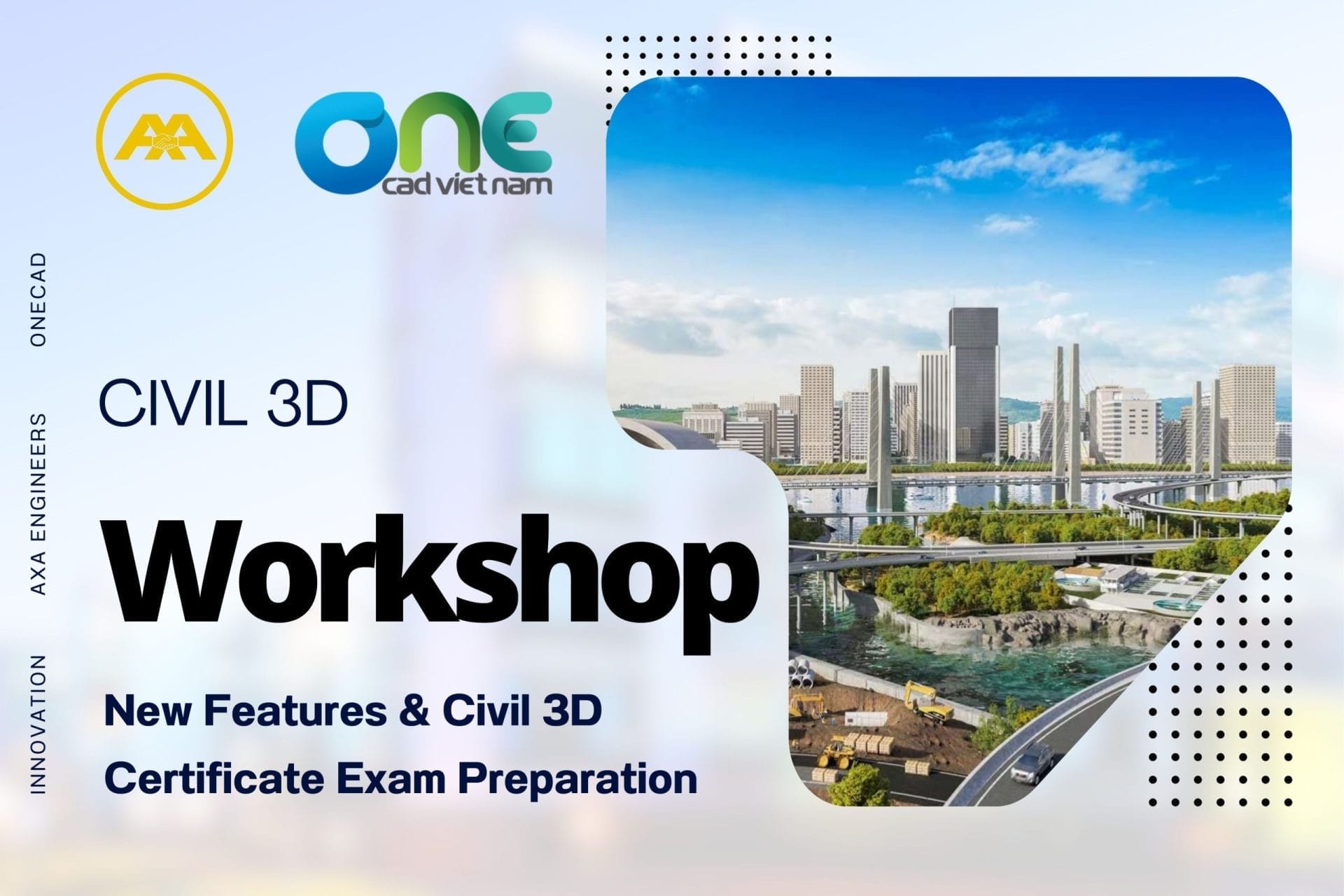 Workshop: Civil 3D's New Features & Autodesk Certificate of Completion 7 Workshop