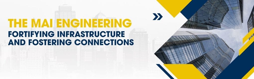 Fortifying Infrastructure and Fostering Connections: The MAI Engineering Client Success Story 1 Banner with the text The MAI Engineering: Fortifying Infrastructure and Fostering Connections on the left. The right side showcases a geometric design with yellow and blue accents, seamlessly blending with a city skyline and skyscraper photo, highlighting engineering excellence.