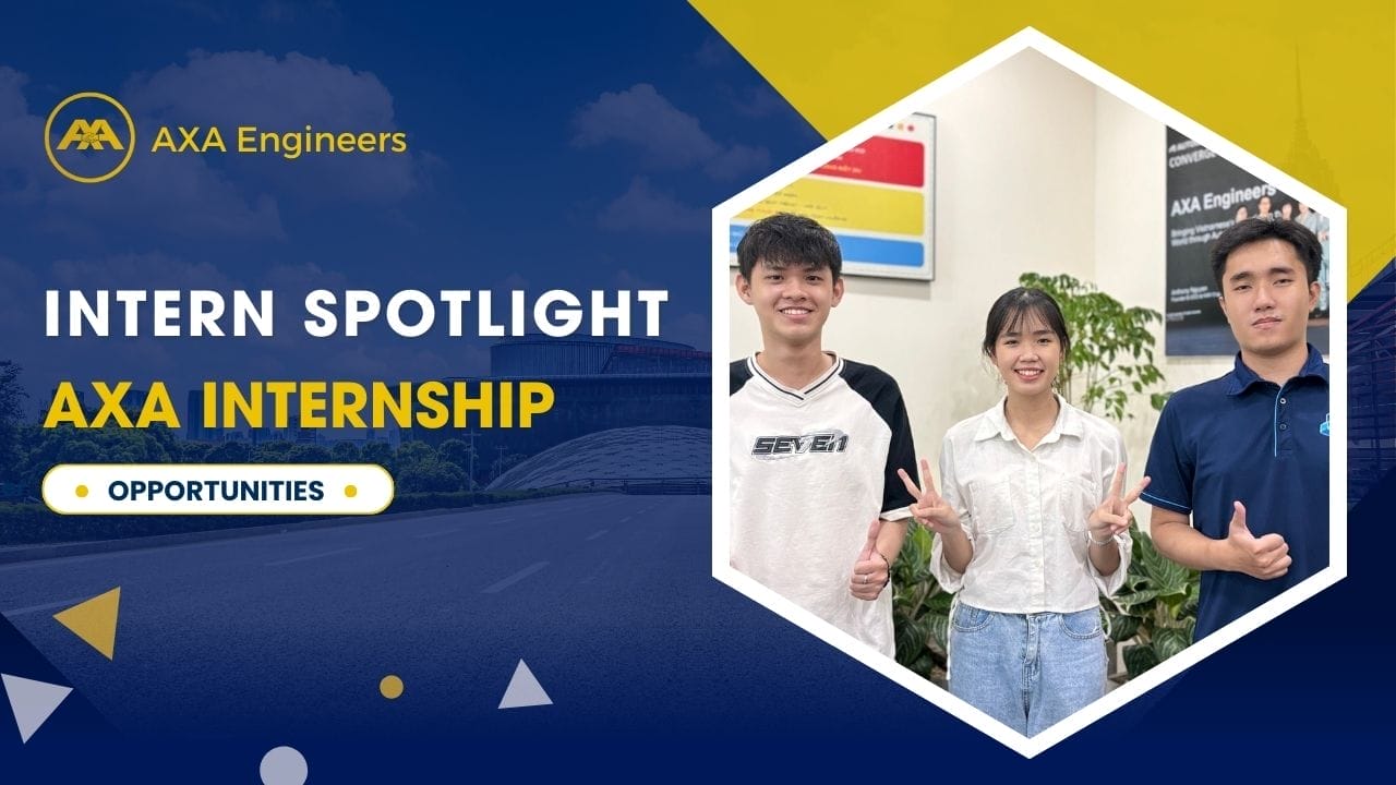 Intern Spotlights at AXA Engineers in 2024 4 Thumbnail Blog 8