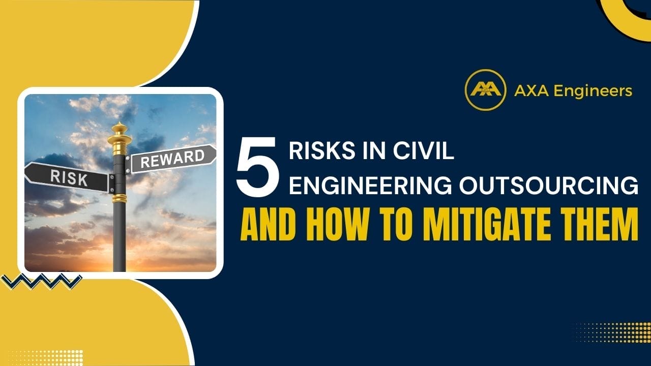 5 Risks In Civil Engineering Outsourcing and How to Mitigate Them 4 5 Risks In Civil Engineering Outsourcing and How to Mitigate Them