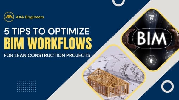 5 tips to optimize BIM workflows