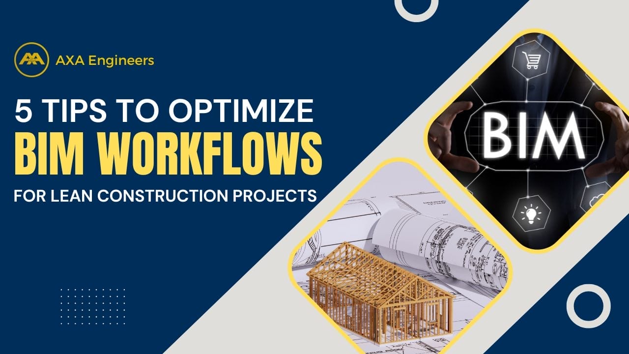 5 Tips To Optimize BIM Workflows for Lean Construction Projects 5 5 tips to optimize BIM workflows