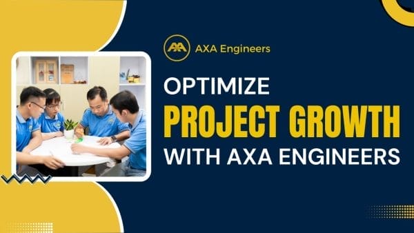Optimize Project Growth with AXA Engineers