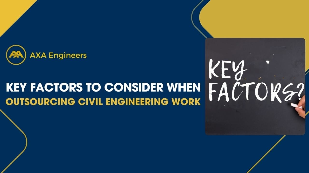 key factors to consider outsourcing civil engineering