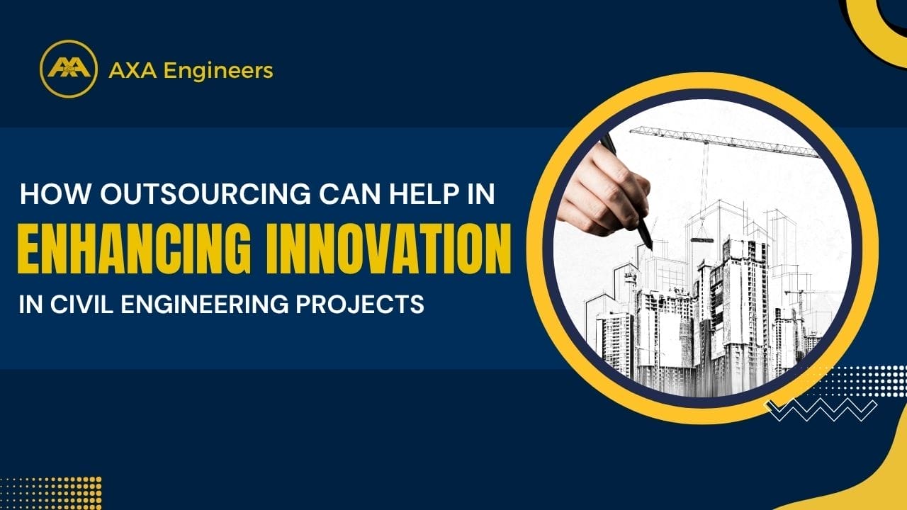 How Outsourcing Can Help in Enhancing Innovation in Civil Engineering Projects 3 How Outsourcing Can Help in Enhancing Innovation in Civil Engineering Projects Civil Engineering Outsourcing Enhancing Innovation A promotional graphic for AXA Engineers highlights how civil engineering outsourcing is driving innovation in project development, depicting a hand sketching buildings with a crane in the background.
