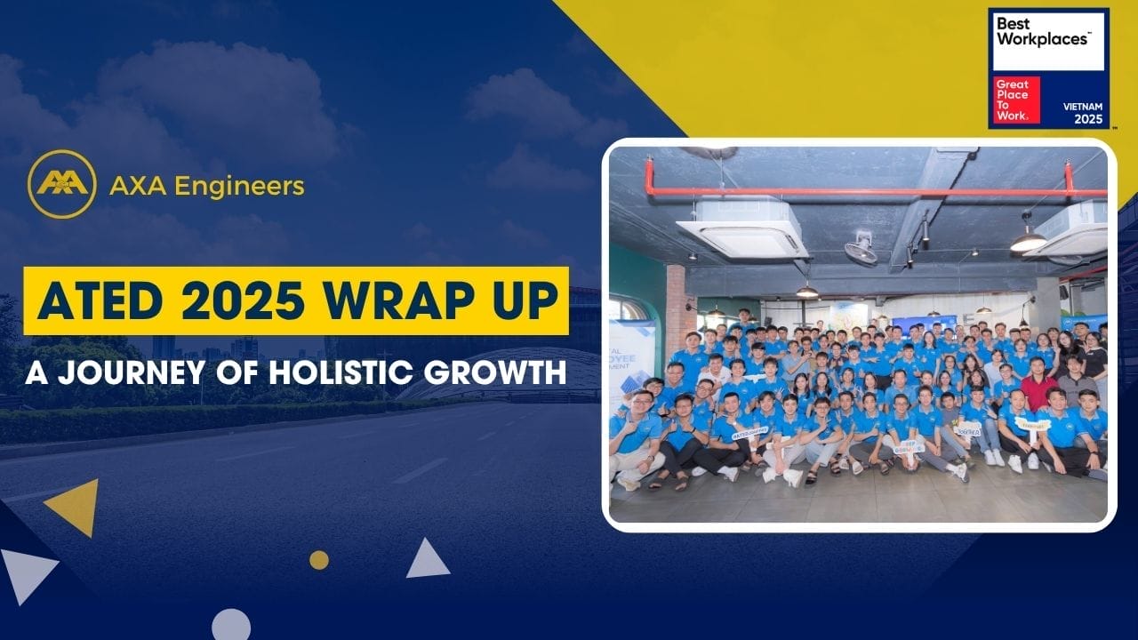 ATED 2025: A Journey of Holistic Growth Concludes with Emotion and Pride 7 Civil Engineering Outsourcing A promotional banner for AXA Engineers, showcasing the theme ATED 2025 WRAP UP: A Journey of Holistic Growth, highlights a group photo of team members in coordinated blue shirts alongside the Best Workplaces Vietnam 2023 badge. The banner emphasizes AXA Engineers’ expertise in civil engineering outsourcing and their commitment to fostering excellence and collaboration within the industry.