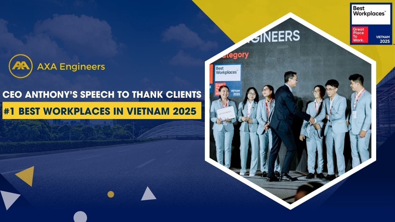 CEO Anthony's Speech to THANK Clients - #1 Best Workplaces in Vietnam 2025 1 Civil Engineering Outsourcing A group of professionals in suits stands on stage to receive an award. The text reads: CEO Anthony’s Speech Expresses Gratitude to Clients and Celebrates AXA Engineers as Vietnam’s #1 Best Workplace 2025, Highlighting Excellence in Civil Engineering Outsourcing, with a Best Workplaces badge displayed in the corner.
